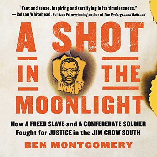 A Shot in the Moonlight By Ben Montgomery A Shot in the Moonlight By Ben Montgomery