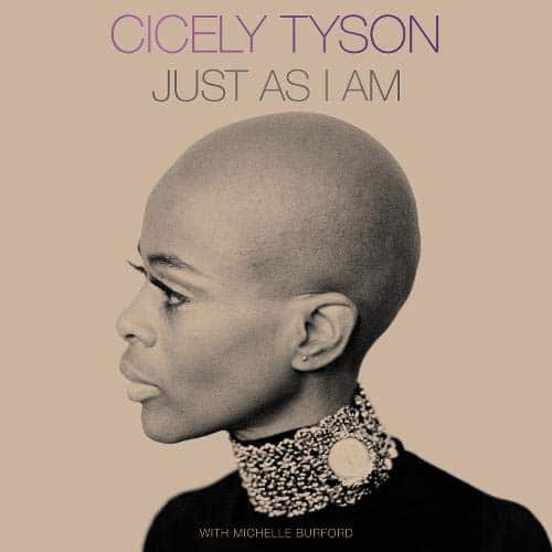 Just as I Am By Cicely Tyson, Michelle Burford Just as I Am By Cicely Tyson, Michelle Burford