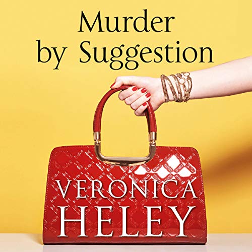 Murder by Suggestion By Veronica Heley Murder by Suggestion By Veronica Heley
