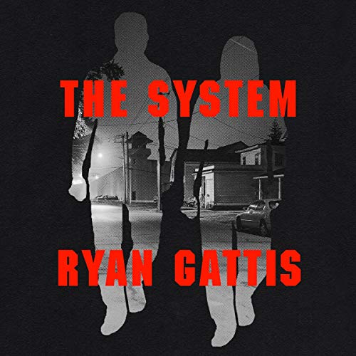 The System By Ryan Gattis The System By Ryan Gattis