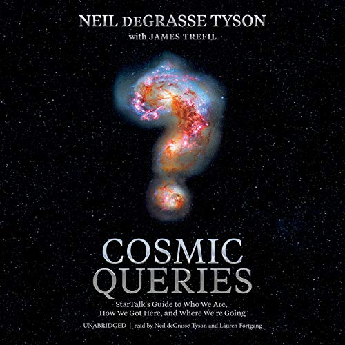 Cosmic Queries By Neil deGrasse Tyson, James Trefil, Lindsey N. Walker Cosmic Queries By Neil deGrasse Tyson, James Trefil, Lindsey N. Walker