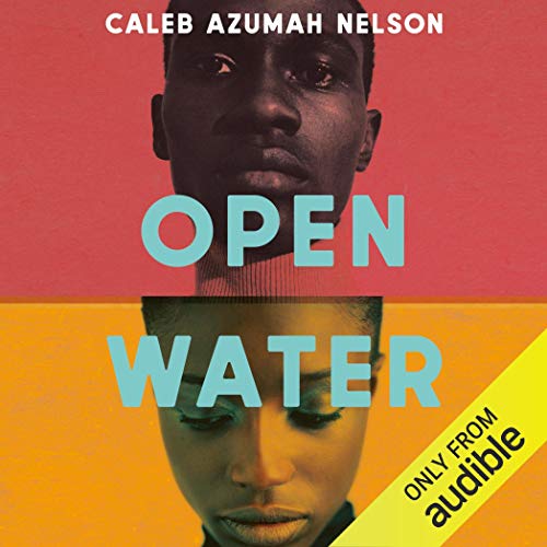 Open Water By Caleb Azumah Nelson Open Water By Caleb Azumah Nelson