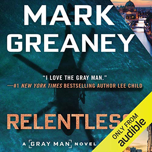 Relentless By Mark Greaney Relentless By Mark Greaney