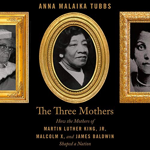 The Three Mothers By Anna Malaika Tubbs The Three Mothers By Anna Malaika Tubbs