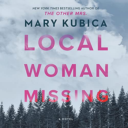 Local Woman Missing By Mary Kubica Local Woman Missing By Mary Kubica