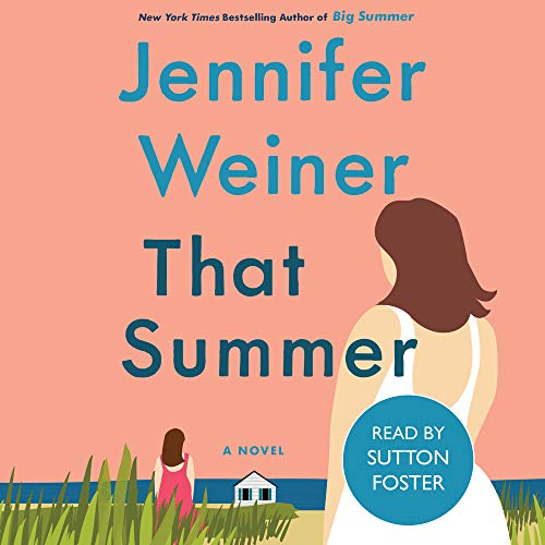 That Summer By Jennifer Weiner That Summer By Jennifer Weiner