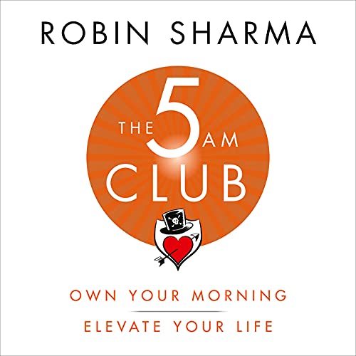 The 5AM Club By Robin Sharma The 5AM Club By Robin Sharma