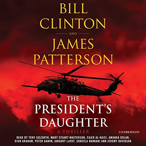 The President's Daughter By James Patterson, Bill Clinton The President's Daughter By James Patterson, Bill Clinton
