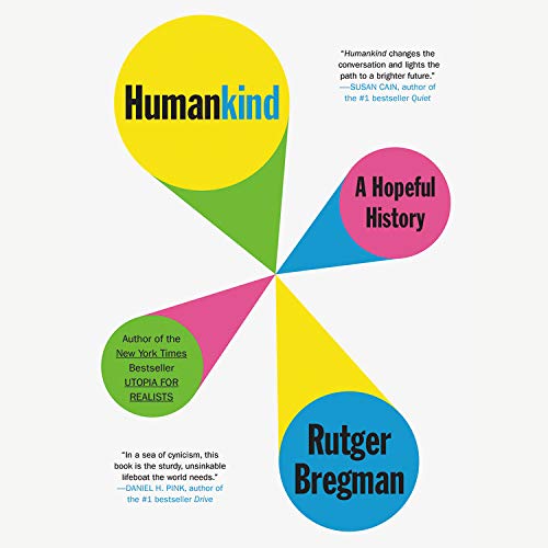 Humankind By Rutger Bregman, Erica Moore, Elizabeth Manton