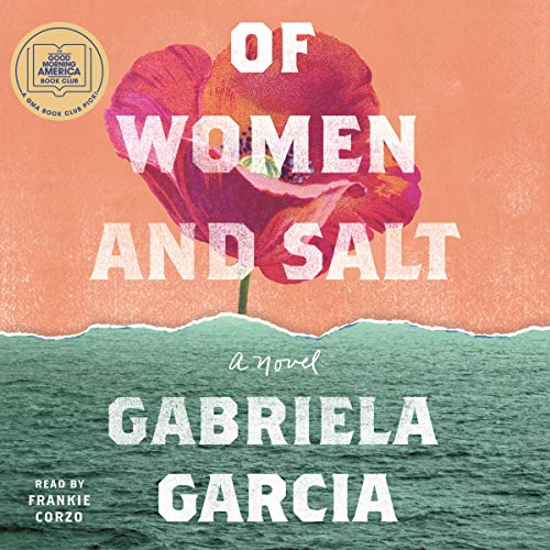 Of Women and Salt By Gabriela Garcia