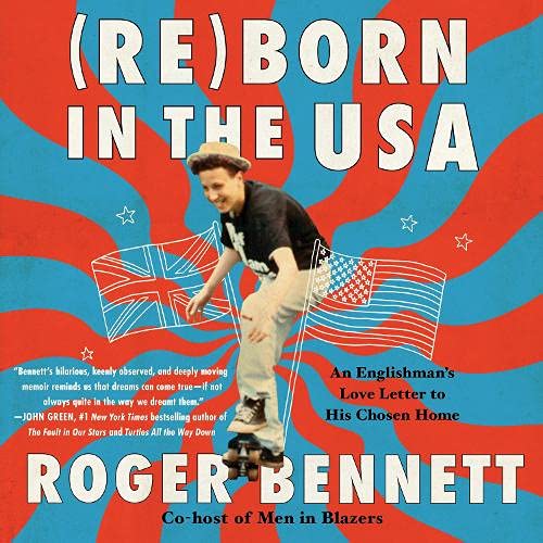 Reborn in the USA By Roger Bennett Reborn in the USA By Roger Bennett