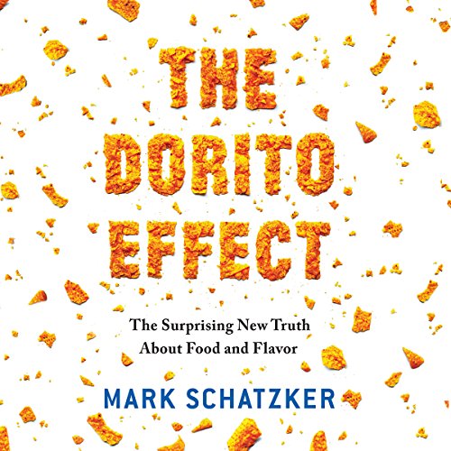 The Dorito Effect By Mark Schatzker The Dorito Effect By Mark Schatzker