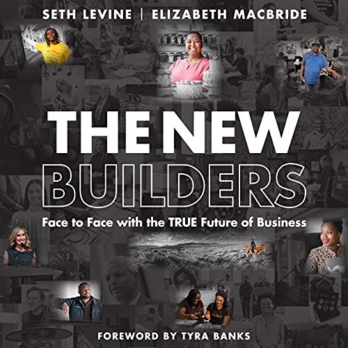 The New Builders By Seth Levine, Elizabeth MacBride The New Builders By Seth Levine, Elizabeth MacBride