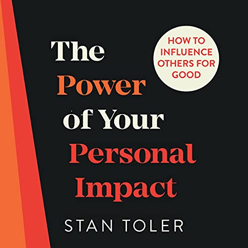 The Power of Your Personal Impact By Stan Toler The Power of Your Personal Impact By Stan Toler