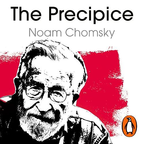 The Precipice By Noam Chomsky, C. J. Polychroniou
