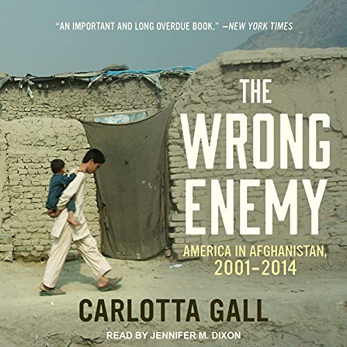 The Wrong Enemy By Carlotta Gall The Wrong Enemy By Carlotta Gall