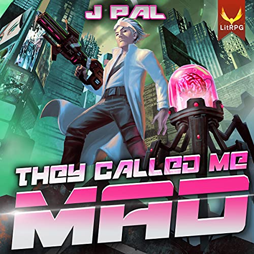 They Called Me Mad By J Pal