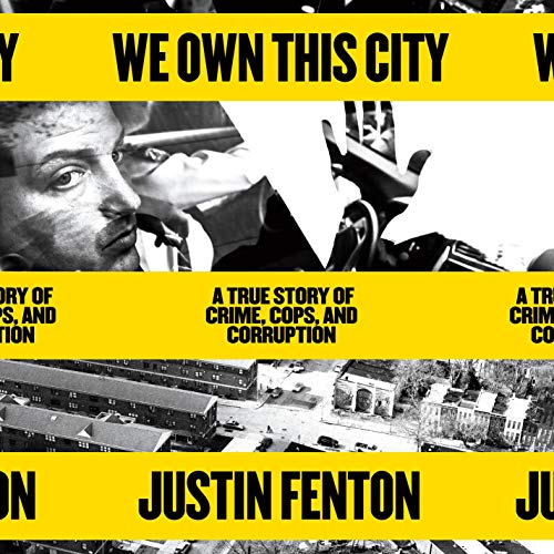 We Own This City By Justin Fenton We Own This City By Justin Fenton