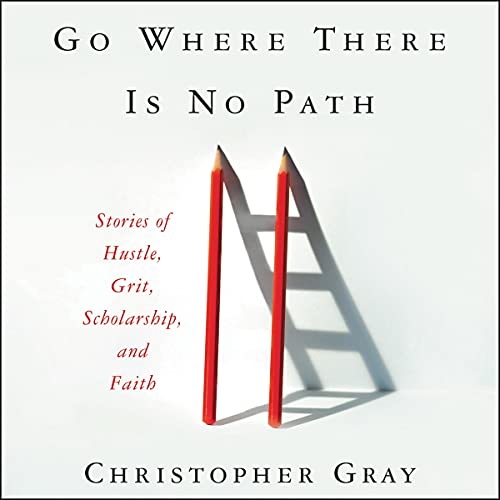 Go Where There Is No Path By Christopher Gray, Mim Eichler Rivas