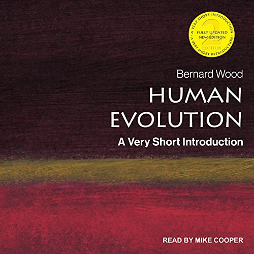Human Evolution, 2nd Edition By Bernard Wood Human Evolution, 2nd Edition By Bernard Wood