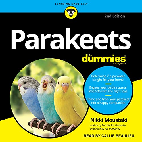 Parakeets for Dummies, 2nd Edition By Nikki Moustaki Parakeets for Dummies, 2nd Edition By Nikki Moustaki
