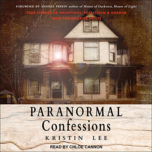 Paranormal Confessions By Kristin Lee Paranormal Confessions By Kristin Lee