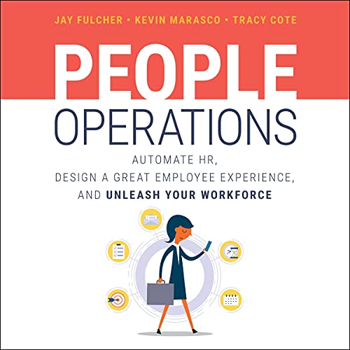 People Operations By Jay Fulcher, Tracy Cote, Kevin Marasco People Operations By Jay Fulcher, Tracy Cote, Kevin Marasco