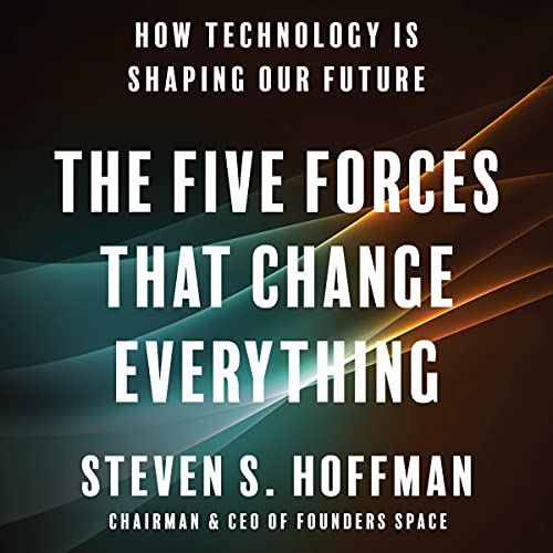 The Five Forces That Change Everything By Steven S. Hoffman The Five Forces That Change Everything By Steven S. Hoffman