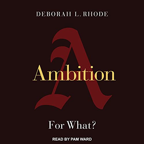 Ambition By Deborah L. Rhode Ambition By Deborah L. Rhode