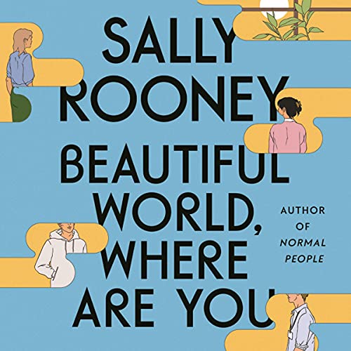 Beautiful World, Where Are You By Sally Rooney Beautiful World, Where Are You By Sally Rooney