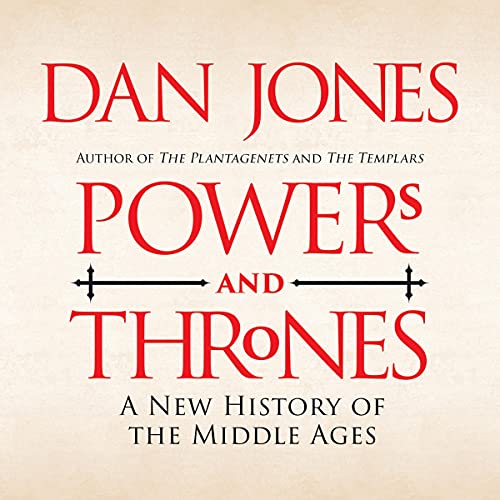 Powers and Thrones By Dan Jones