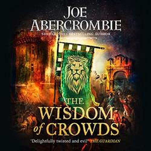 The Wisdom of Crowds By Joe Abercrombie