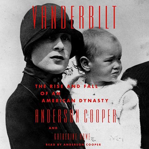 Vanderbilt By Anderson Cooper, Katherine Howe