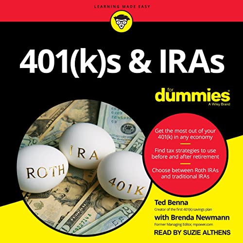 401(k)s & IRAs for Dummies By Ted Benna, Brenda Newmann 401(k)s & IRAs for Dummies By Ted Benna, Brenda Newmann