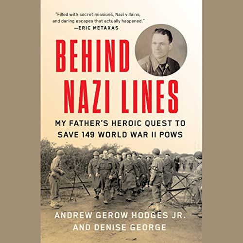Behind Nazi Lines By Andrew Gerow Hodges, Denise George Behind Nazi Lines By Andrew Gerow Hodges, Denise George