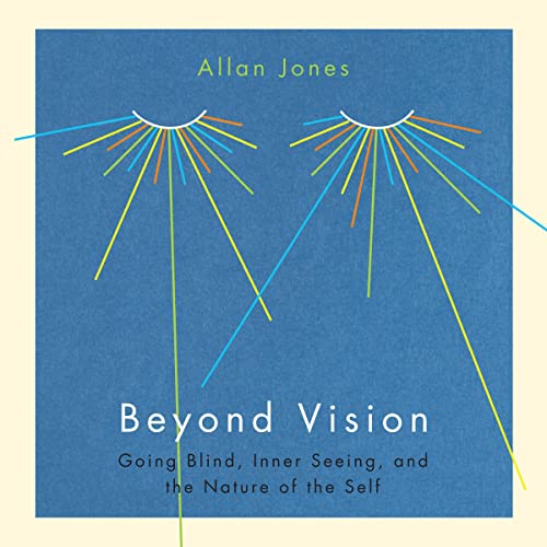 Beyond Vision By Allan Jones Beyond Vision By Allan Jones