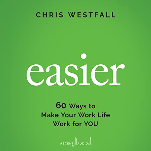 Easier By Chris Westfall Easier By Chris Westfall