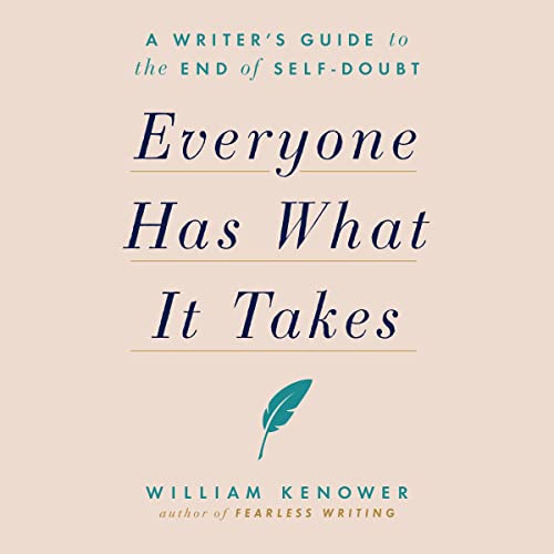 Everyone Has What It Takes By William Kenower