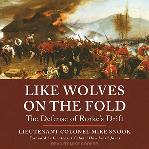 Like Wolves on the Fold By Lieutenant Colonel Mike Snook Like Wolves on the Fold By Lieutenant Colonel Mike Snook