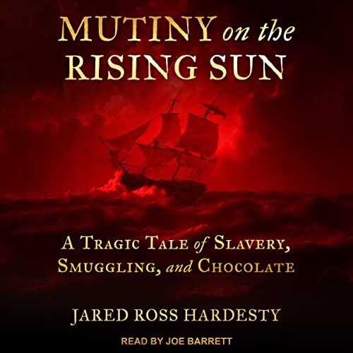 Mutiny on the Rising Sun By Jared Ross Hardesty