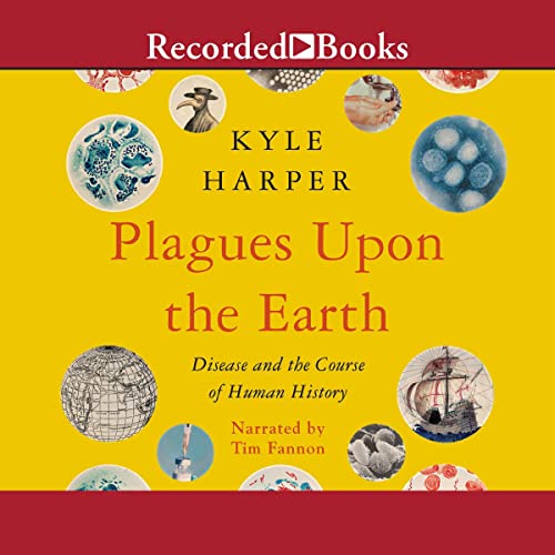 Plagues upon the Earth By Kyle Harper