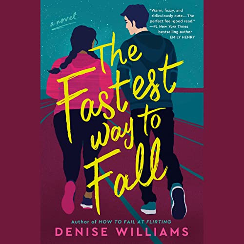The Fastest Way to Fall By Denise Williams The Fastest Way to Fall By Denise Williams