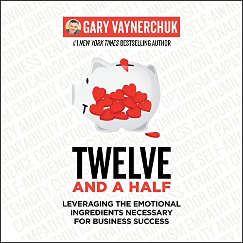 Twelve and a Half By Gary Vaynerchuk Twelve and a Half By Gary Vaynerchuk
