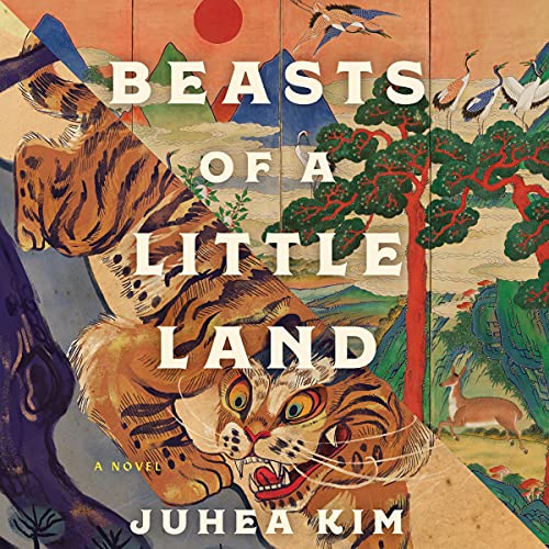 Beasts of a Little Land By Juhea Kim Beasts of a Little Land By Juhea Kim