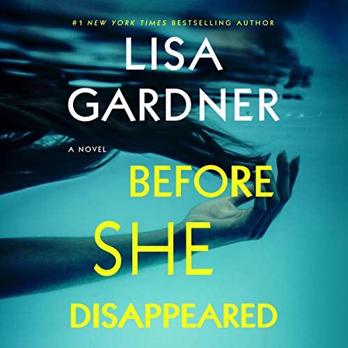Before She Disappeared By Lisa Gardner Before She Disappeared By Lisa Gardner