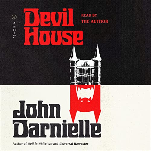 Devil House By John Darnielle Devil House By John Darnielle