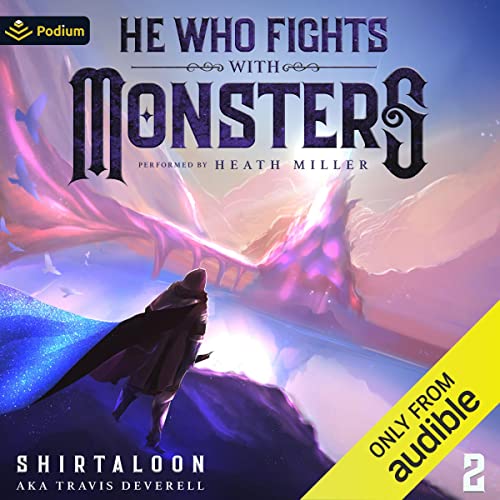He Who Fights with Monsters 2 By Shirtaloon, Travis Deverell