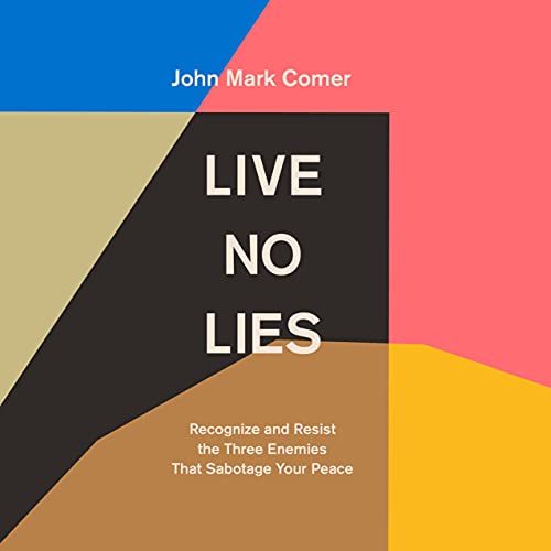 Live No Lies By John Mark Comer