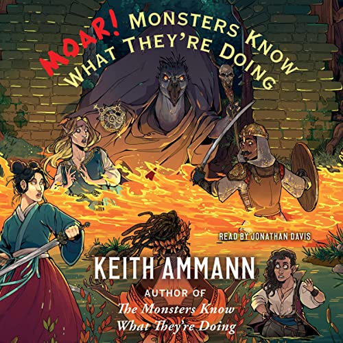 MOAR! Monsters Know What They're Doing By Keith Ammann