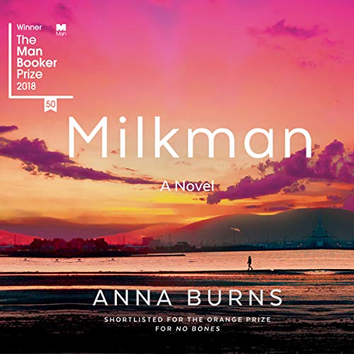 Milkman By Anna Burns Milkman By Anna Burns